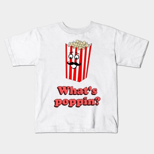 Whats poppin' - cute & funny popcorn pun Kids T-Shirt